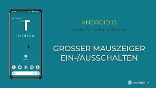 Großer Mauszeiger einschalten oder ausschalten [Android 13]