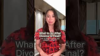 What to do after your divorce is final?