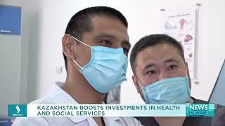 Kazakhstan boosts investments in health and social services. Jibek Joly TV