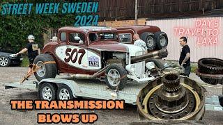 Street week 2024 day 5 drive day to LAXA the transmission blows up on sweden drag week