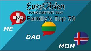 Eurovision Song Contest 2021 - My Family's Top 39