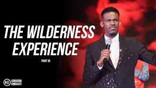 THE WILDERNESS EXPERIENCE PART 2 || KE - Houston || Apostle Innocent Java