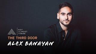 The Third Door with Alex Banayan // Not Almost There Podcast