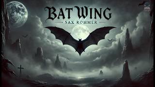 Bat Wing  | A Thrilling Mystery by Sax Rohmer