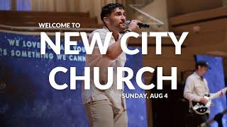 New City Church | Sunday, Aug 4th