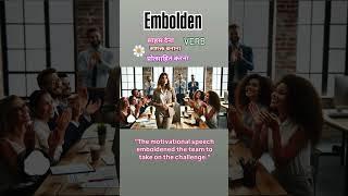 EMBOLDEN 