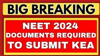 KARNATAKA NEET 2024 DOCUMENTS NEED TO SUBMIT TO KEA/KEA ANNEXURE 1&9/KARNATAKA NEET COUNSELLING 2024