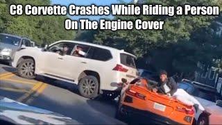 C8 Corvette Crashes While Riding a Person On The Engine Cover