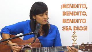 BENDITO, BENDITO, BENDITO SEA DIOS - Letra y Acordes - CANTO DE ADORACIÓN