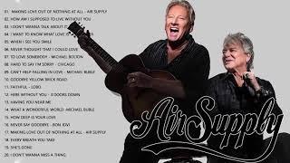 Air Supply, Lobo, Michael Buble, Foreigner, Michael Bolton, Chicago -  Best Soft Rock 70's  80's