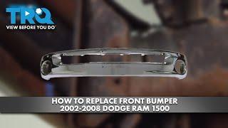 How to Replace Front Bumper 2002-2008 Dodge Ram 1500
