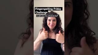 Fingerspelling challenge and ASL SIGNS!