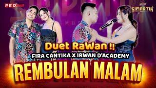 IRWAN D'ACADEMY X FIRA CANTIKA - REMBULAN MALAM | SIMPATIK MUSIC (OFFICIAL MUSIC VIDEO)