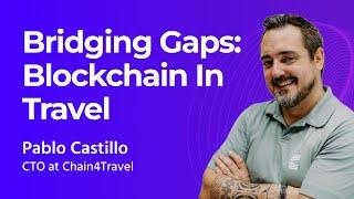 Blockchain in Travel: Pablo Castillo Unveils Future Tech Trends and Solutions