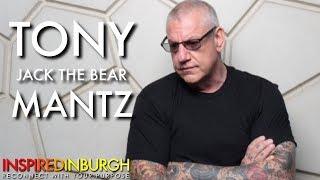 TONY 'JACK THE BEAR' MANTZ - MASTERING MUSIC MASTERING LIFE | Inspired Edinburgh