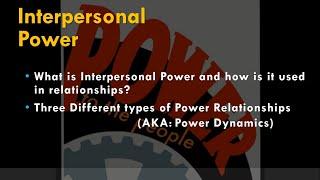 Interpersonal Power & the role it plays in relationships