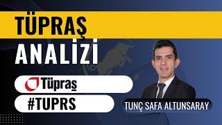 Tüpraş (#TUPRS) Hisse Analizi - Tunç Safa Altunsaray