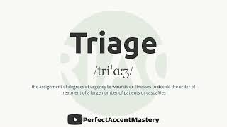 How to Pronounce TRIAGE | IPL | Definition | Perfect Accent Mastery