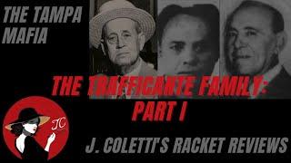 Episode 56: The Trafficante Family (Part I)