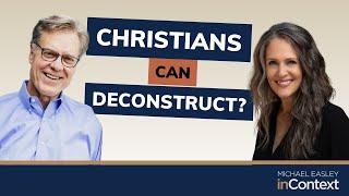 Is Deconstruction Possible For Genuine Christians? with @alisachilders | Michael Easley inContext