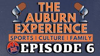 The Auburn Experience | EPISODE 6 | LIVE RECORDING