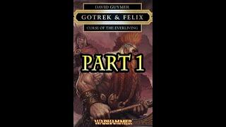 Gotrek and Felix - Curse of the Everliving (Part 1/3)