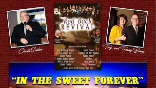 "IN THE SWEET FOREVER" ~ Red Back REVIVAL Project 2016