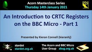 Acorn Masterclass: An Introduction to CRTC Registers on the BBC Micro – Part 1 (Kieran Connell) 6845