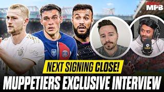 NEXT SIGNING: De Ligt, Ugarte & Mazraoui LATEST! Muppetiers EXCLUSIVE Interview W/ Anil Kandola!