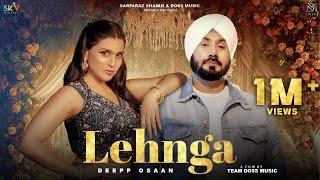 Lehnga (Official Video) Deepp Osaan | Mannara Chopra | Kuwar Virk |Punjabi Song | @DossMusicrecords