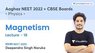 Magnetism | Lecture 16 | NEET 2022 | Deependra Singh Naruka