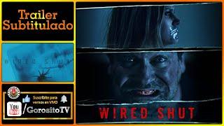 WIRED SHUT - Trailer Subtitulado al Español - Blake Stadel / Natalie Sharp / Behtash Fazlali