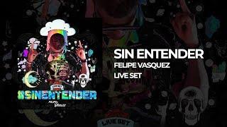 Felipe Vasquez Dj - #SinEntender (Live Set) - Guaracha, Aleteo, Zapateo, Tribal 2019