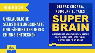 Super-Brain: Angewandte Neurowissenschaften gegen Alzheimer, Depression... Deepak Chopra. Hörbuch