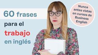 60 frases en inglés para el trabajo (en la vida real)