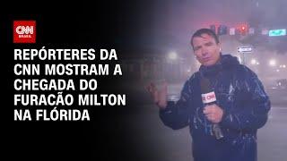 Repórteres da CNN mostram a chegada do furacão Milton na Flórida | WW