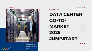 Ep. #71 Joshua Feinberg, CEO of DCSMI | Data Center Go-to-Market Podcast