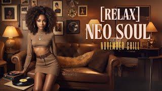 RELAXING Neo Soul R&B Vibes | Neo Soul Sanctuary Mix Playlist