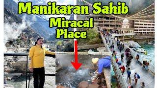 Manikaran Sahib Gurudwara And Shiv Mandir Vlog | Reality Of Manikaran | Kasol | Himachal Pradesh