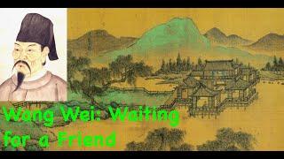 Wang Wei 王維: Waiting for a Friend