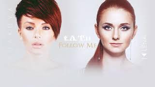 t.A.T.u. - Follow Me (2017)