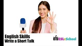 How to write a short talk and prepare for a speaking test