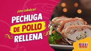 Aprende a preparar Pechugas de Pollo Rellenas | HAZLO CON MAXICARNE