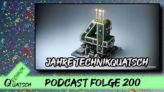 Folge 200: 4 Jahre Technikquatsch und 200 reguläre Folgen (plus Specials)