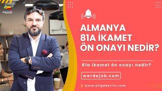 ALMANYA 81A İKAMET ÖN ONAYI NEDİR? | ALMANYA NİTELİKLİ GÖÇ YASASI