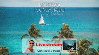 Weekly Livestream "Maretimo Lounge Radio Show" stunning HD videoclips+music by Michael Maretimo CW45