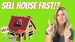 HOW TO SELL YOUR HOUSE FAST AND FOR TOP DOLLAR 