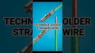 technique for soldering stranded wire