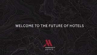 Welcome to the Future of Hotels | Marriott Hotels