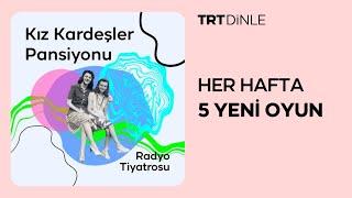 Radyo Tiyatrosu: Kız Kardeşler Pansiyonu | Dram